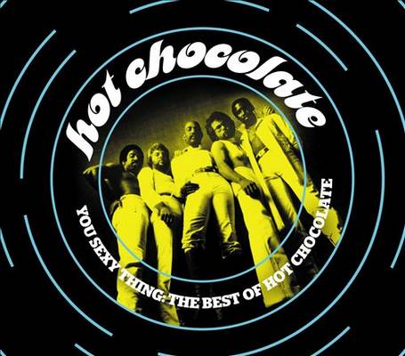 Hot Chocolate - You Sexy Thing: The Best Of Hot Chocolate (2012)