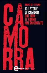 Bruno de Stefano - 101 Storie di camorra che non ti hanno mai raccontato (2010)