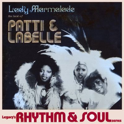 Patti LaBelle - Lady Marmalade: The Best Of Patti & LaBelle (1995)