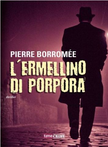 Pierre Borromée - L'ermellino di porpora (2012)