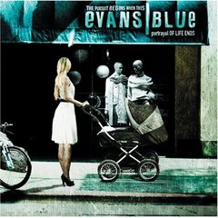 Evans Blue - The Pursuit Begins When This Portrayal Of Life Ends (2007).mp3 - 128 Kbps