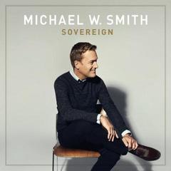 Michael W. Smith - Sovereign [Deluxe Edition] (2014).mp3-320kbs